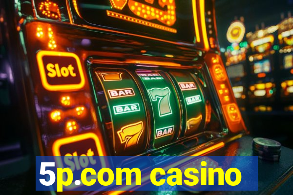 5p.com casino